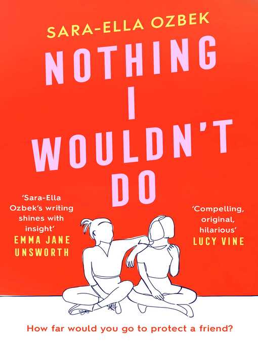 Title details for Nothing I Wouldn't Do by Sara-Ella Ozbek - Available